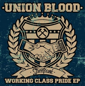 Union Blood - Working Class Pride EP