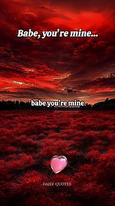 176K views · 5.7K reactions | Babe, you’re mine. And I not ever letting you go. #Quotes #relationship #mylove #couple #lovequotes #foryou #love #relationshipquotes #iloveyou | Daily Love Book | Facebook
