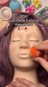 2.5K views · 52 reactions |  ¡ POV: Mi prima de 5 años maquillandome...