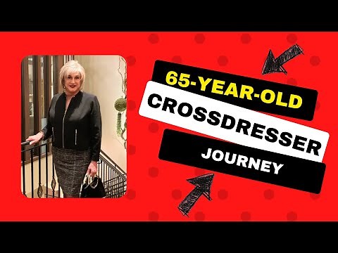 The Inspirational Journey of a 65-Year-Old Crossdresser