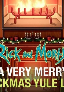 Rick and Morty Yule Log streaming: urmăriți online