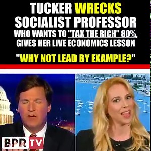 Tucker turns the tables on college professor, gives her free economics class | BPR