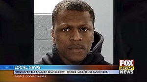 Former Pee Dee Teacher's License Suspended After Child Sex Crime Charges - WFXB