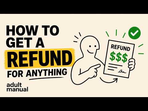 How to Get a Refund for Anything | Adult Manual