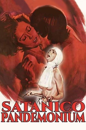 Satanic Pandemonium (1975) - Gilberto Martínez Solares | Synopsis, Movie Info, Moods, Themes and Related | AllMovie