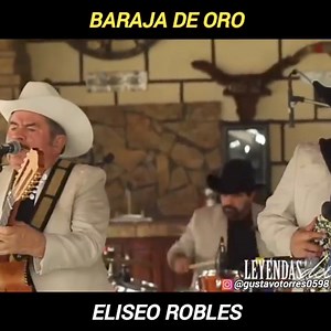 132K views · 3.8K reactions | Baraja de oro - Eliseo Robles  | Corridos Reales | Facebook