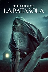 Watch And Download Movie Video The Curse of La Patasola 2022 For Free!