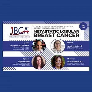 Webinar: Clinical Potential of FES/PET Imaging for Patients with Metastatic Lobular Breast Cancer