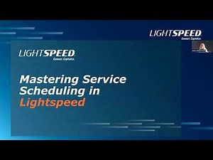Mastering Service Scheduling in Lightspeed Webinar