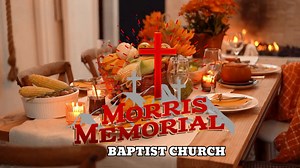 A Word From Pastor Emory. #HappyThanksgiving #SundayService #SundaySchool | Morris Memorial Baptist Church