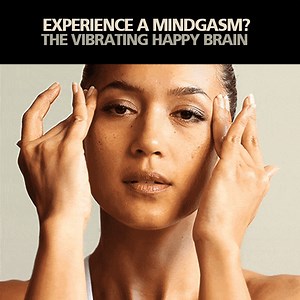 A #MindGasm is when your #brain vibrates with happiness when exposed...