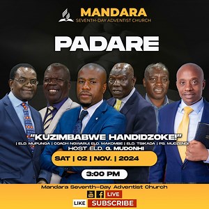SDA Church Mandara || Padare || Title: KuZimbabwe Handidzoke! || Date: 02 November 2024 || Time: 3:00pm || | Mandara Seventh-Day Adventist Church
