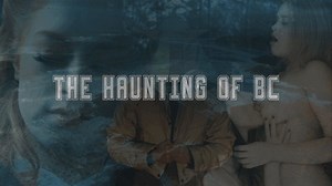 The Haunting of BC [full movie] | Clips4sale