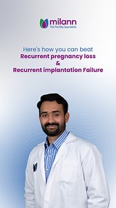 Tackling recurrent pregnancy loss (RPL) or recurrent implantation...