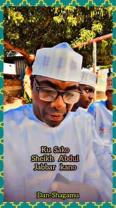 1K views · 36 reactions | KU SAKO 'SHEIKH ABDUL JABBAR KANO!! | Ibrahim Khalil Dan shagamu | Facebook