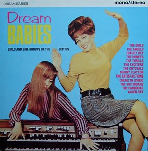 Various - Dream Babies (Girls And Girl Groups Of The Sixties)