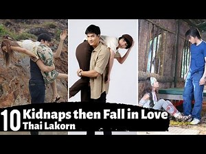 [Top 10] Kidnaps then Fall in Love Thai Lakorn | Thai Drama