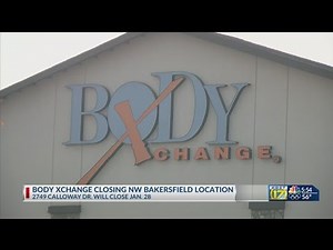 Body Xchange closing Calloway Drive location