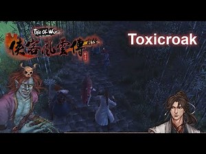 Tale of Wuxia The Pre Sequel Part 21 Toxicroak