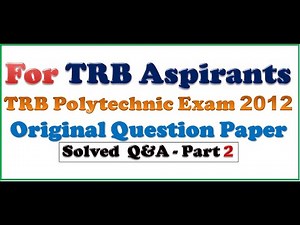 TRB POLYTECHNIC EXAM 2012 QUESTION PAPER SOLVED - PART 2