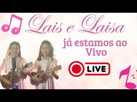 Lais e Laisa está ao vivo!