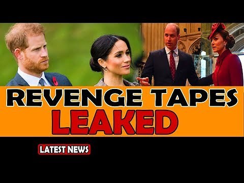 Meghan Markle's revenge tapes leaked