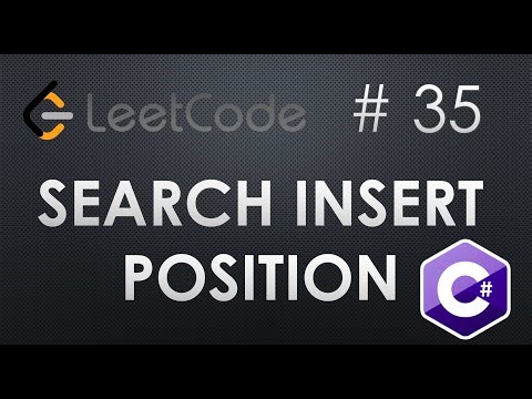 LeetCode 35: Search Insert Position | C# Solution | Binary Search Algorithm