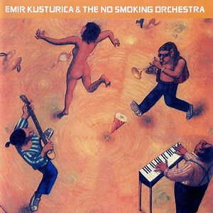 Emir Kusturica & The No Smoking Orchestra - Unza Unza Time