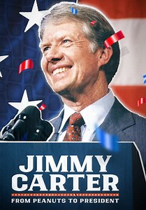 Jimmy Carter: From Peanuts to President (2024)