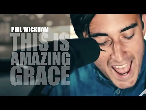 Phil Wickham - The Ascension - This Is Amazing Grace - Live - HD