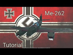 Me 262 Tutorial - Jet Fighter - Roblox Plane Crazy