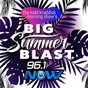 The Kidd Kraddick Morning Show's Big Summer Blast - RBFCU Pre-Sale this Thursday at 10AM! | 961NOWsa