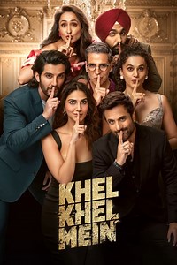 Khel Khel Mein Summary, Trailer, Cast, Where to Watch and More