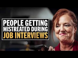 People Being Mistreated During Job Interviews!