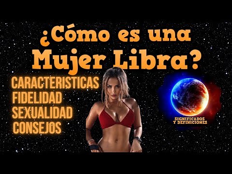 🔴 Cómo es una mujer Libra - Personalidad, Características Libra Como Conquistar a una Libra