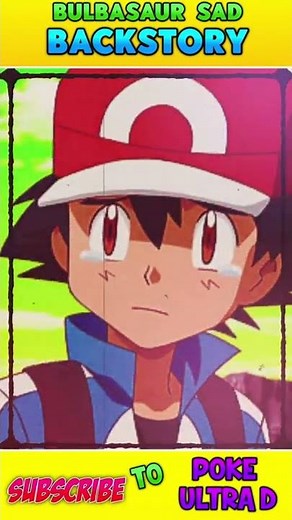 Pokemon Bulbasaur Sad Backstory😢 || PokeUltra D