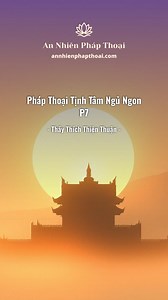 Pháp Thoại Tịnh Tâm Ngủ Ngon - P7