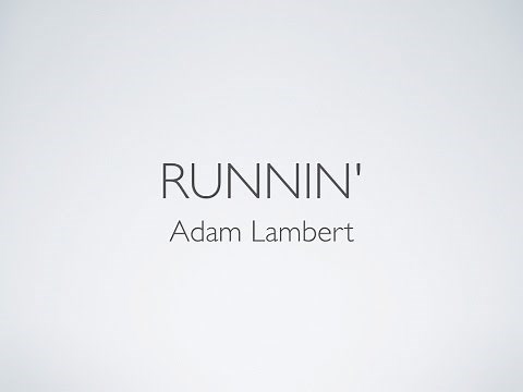 Runnin' - Adam Lambert (Lyrics)