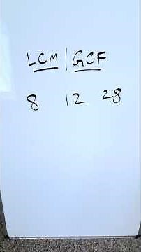 GCF & LCM from 7th grade Math