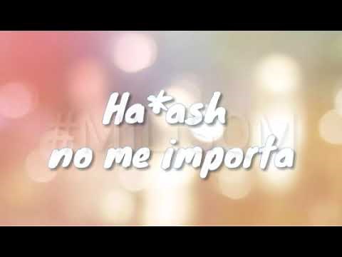 Ha Ash - No Me Importa ( Lyric )🔴