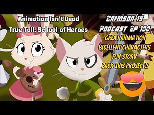 Animation Isn’t Dead True Tail: School of Heroes