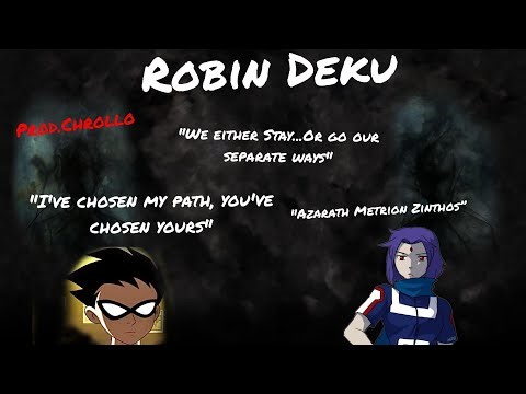 Robin Deku// Mha x Teen Titans// Part 1 Remastered// Where. Is. He.
