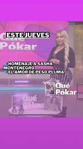 Este Jueves en Que Pokar… ➡️Rendiremos un homenaje a #SashaMontenegro ➡️ El amor de #PesoPluma 3:30pm #Canal4 #tbt❤️ | Qué Pokar Oficial