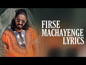EMIWAY - FIRSE MACHAYENGE (LYRICS)