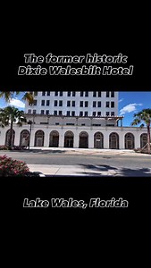 1K views · 128 reactions | This is the former historic Dixie Walesbilt Hotel in Lake Wales, Florida #smalltowns #florida #history | Freyzel Productions | Facebook