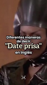 Diferentes maneras de decir "Date prisa" en inglés. - #inglesintermedio #inglesparatodos #aprendeenfacebook #inglesfacil | J.A in english please