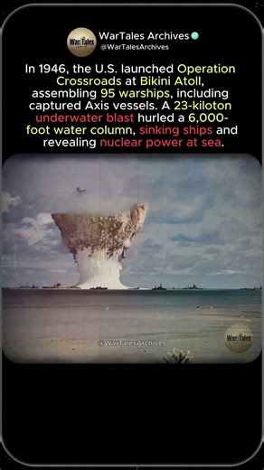 Operation Crossroads (1946) Bikini Atoll Nuclear Test