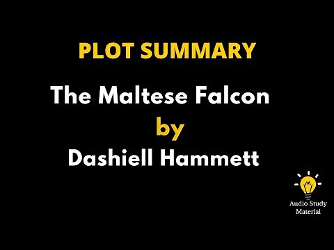 Plot Of Summary Of The Maltese Falcon By Dashiell Hammett. - Dashiell Hammett - 'The Maltese Falcon'