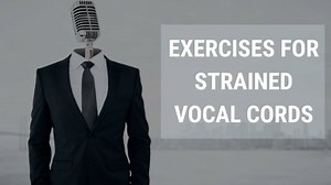 Exercises for Strained Vocal Cords