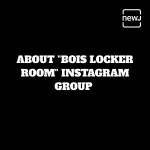 Bois locker room: Here is everything you need to know | Briefly